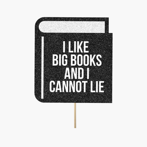 Book "I like big books and I cannot lie"