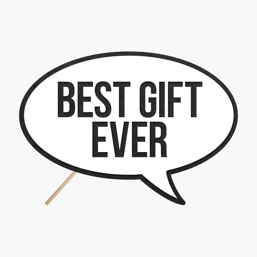 Speech bubble "Best gift ever"