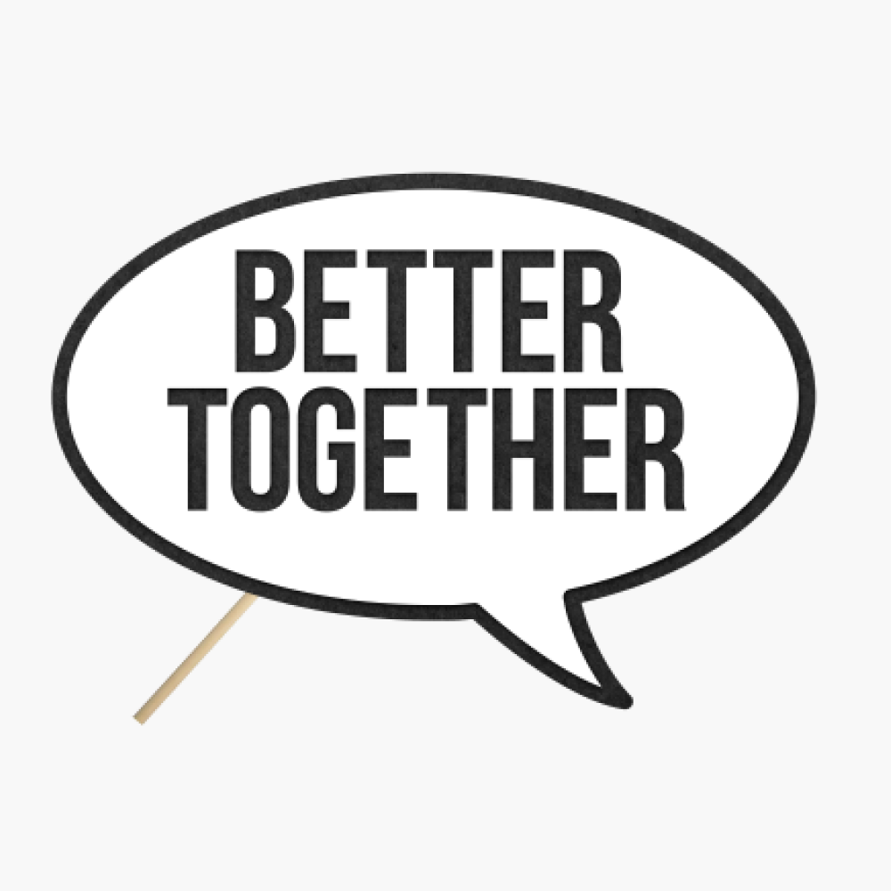 Speech bubble "Better Together"