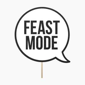 Speech bubble "Feast mode"