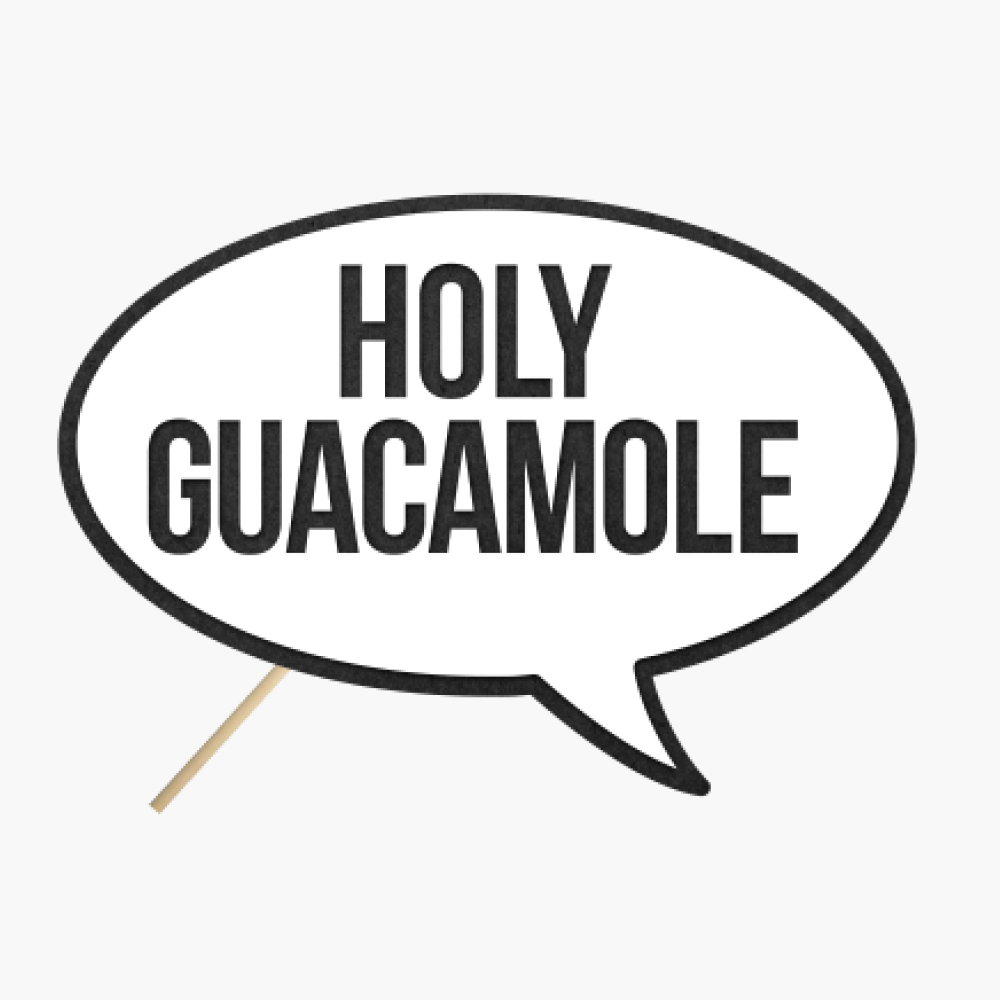 Speech Bubble "Holy guacamole"