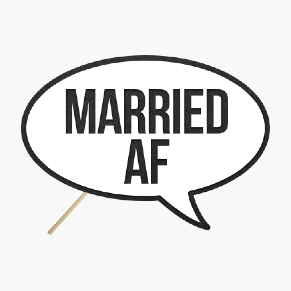 Speech bubble "Married AF"