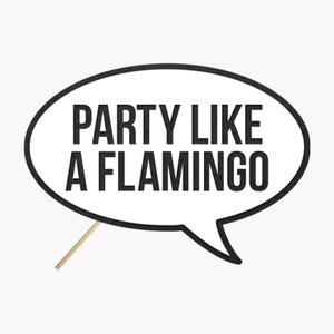 Speech bubble "Party like a flamingo"
