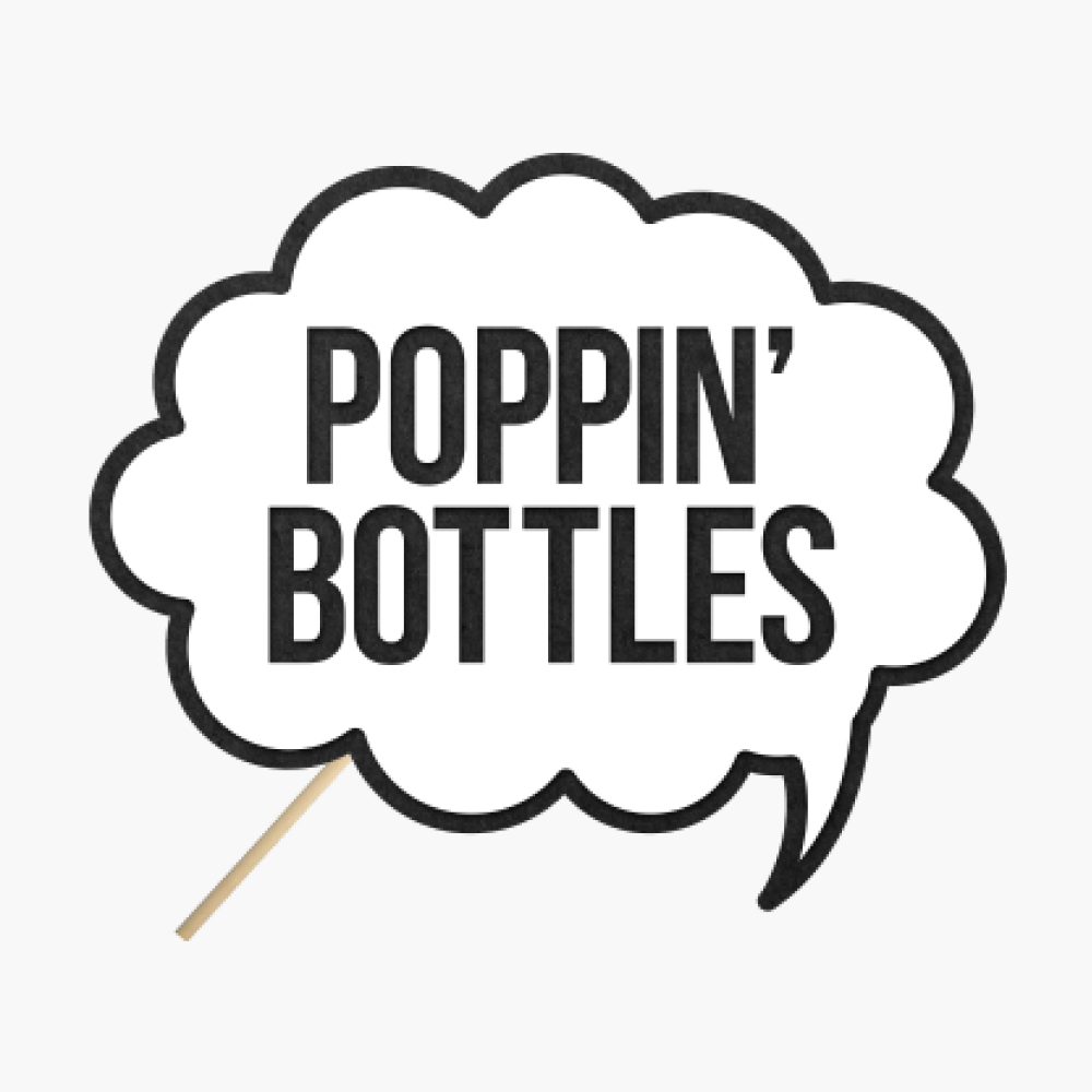 Speech bubble "Poppin Bottles"