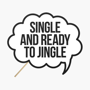 Speech bubble "Single and ready to jingle"